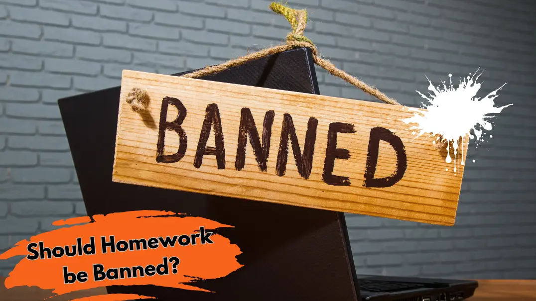 Rethinking Homework: Should Homework be Banned?